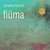 FIÜMA, MUSICA E RACCONTI SUL GRANDE FIUME